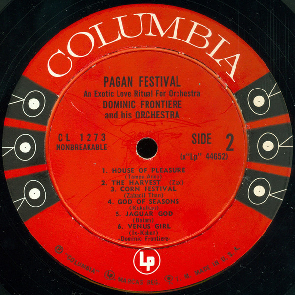 Dominic Frontiere And His Orchestra - Pagan Festival (An Exotic Love Ritual For Orchestra) | Columbia (CL 1273) - 4 Dominic Frontiere And His Orchestra - Pagan Festival (An Exotic Love Ritual For Orchestra) | Columbia (CL 1273) - 4