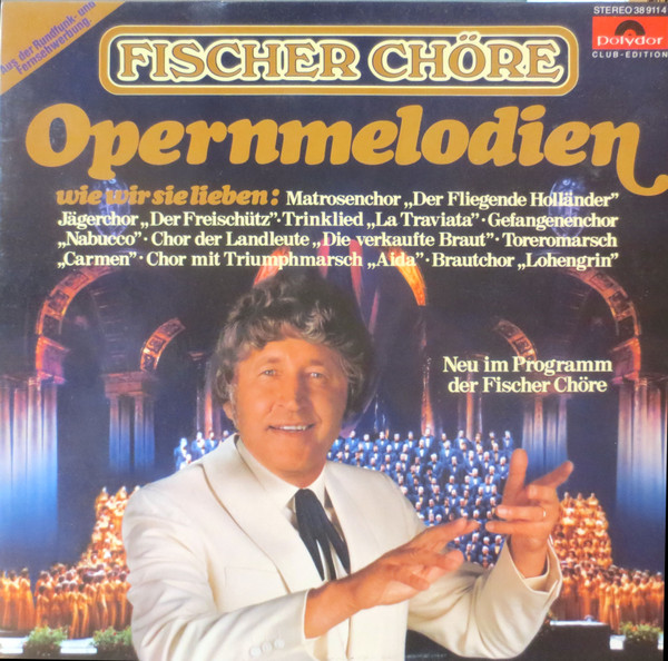 Fischer Chöre - Opernmelodien | Polydor (38 911 4)