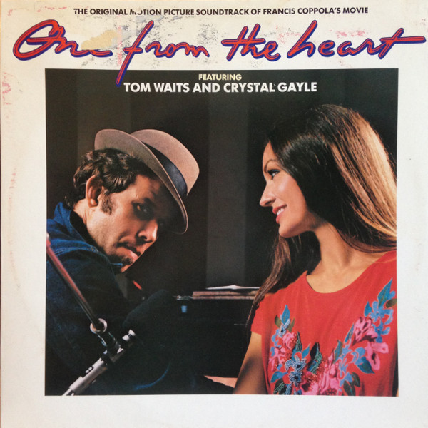 Tom Waits And Crystal Gayle - One From The Heart - The Original Motion Picture Soundtrack Of Francis Coppola's Movie | CBS (CBS 70215)
