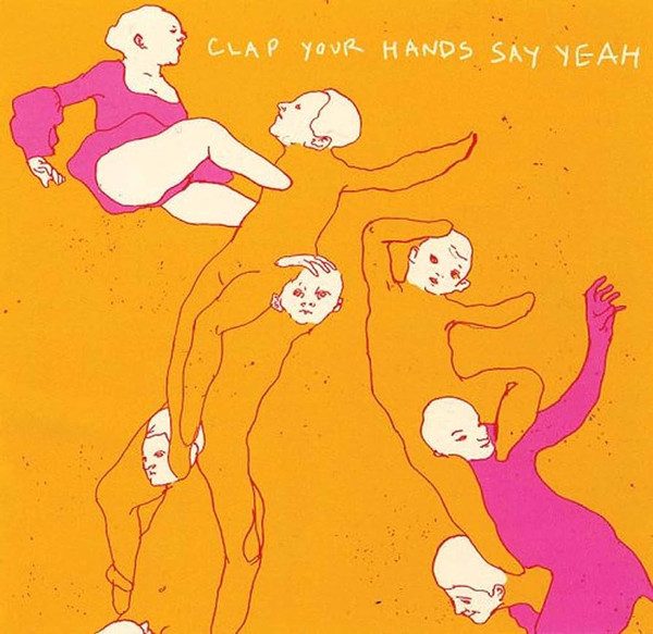 Clap Your Hands Say Yeah - Clap Your Hands Say Yeah | Not On Label (Clap Your Hands Say Yeah Self-released) (CYHSY001) - main
