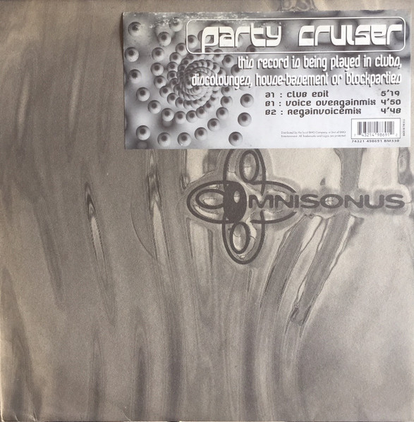 Party Cruiser - This Record Is Being Played In Clubs, Discolounges, House- Basement- Or Blockparties | BMG France (74321 498691)