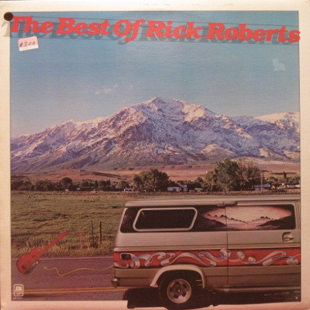 Rick Roberts - The Best Of Rick Roberts | A&M Records (SP-4744) - main Rick Roberts - The Best Of Rick Roberts | A&M Records (SP-4744) - main