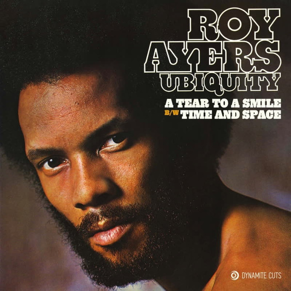 Roy Ayers Ubiquity - A Tear To A Smile b/w Time And Space | Dynamite Cuts (DYNAM7126)
