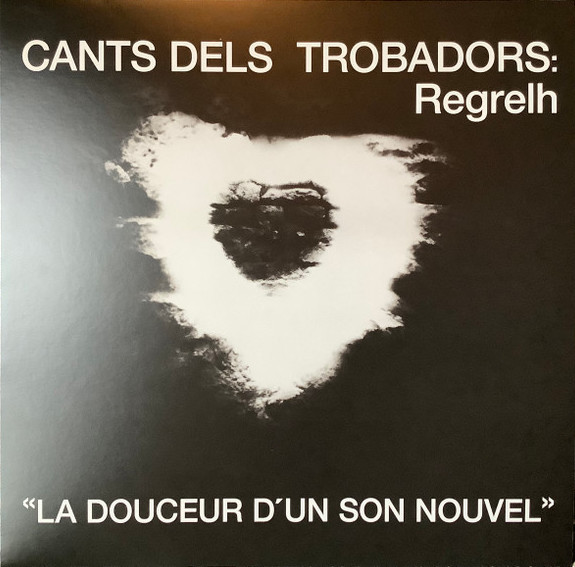 Regrelh - Cants Dels Trobadors: « La Douceur D'Un Son Nouvel » | Dizonord (DZN 04) - main Regrelh - Cants Dels Trobadors: « La Douceur D'Un Son Nouvel » | Dizonord (DZN 04) - main