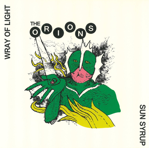 The Orions / Arno De Cea & The Clockwork Wizards - Wray Of Light Sun Syrup / Diable Au Corps Souffle Au Coeur | Calico Records (CSEP 01) - main The Orions / Arno De Cea & The Clockwork Wizards - Wray Of Light Sun Syrup / Diable Au Corps Souffle Au Coeur | Calico Records (CSEP 01) - main