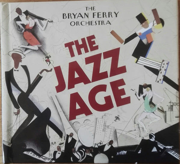 The Bryan Ferry Orchestra - The Jazz Age | BMG (LOVECD230) - main The Bryan Ferry Orchestra - The Jazz Age | BMG (LOVECD230) - main