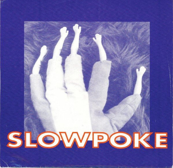 Slowpoke - Limestone Friend / Plays Clean No. 5 | Direct Hit Records (DH018) - main Slowpoke - Limestone Friend / Plays Clean No. 5 | Direct Hit Records (DH018) - main
