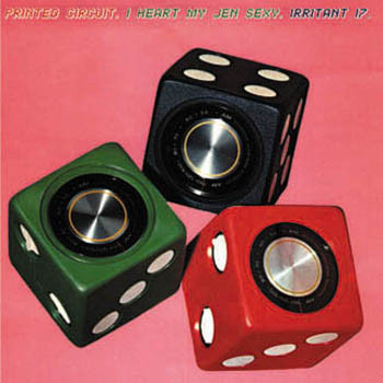 Printed Circuit - I Heart My Jen Sexy | Irritant (IRRITANT17) - main