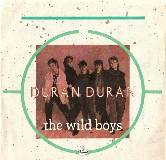 Duran Duran - The Wild Boys (7") [Vinyl] | Capitol Records (B-5417)