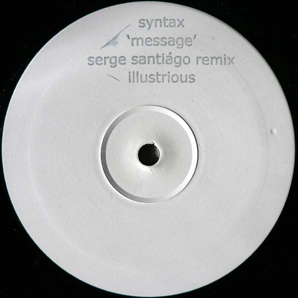 Syntax - Message (Serge Santiago Remix) | Illustrious (12SSERGE) - main