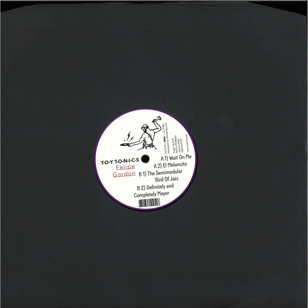 Felipe Gordon - Wait On Me EP | Toy Tonics (TOYT105) - 2 Felipe Gordon - Wait On Me EP | Toy Tonics (TOYT105) - 2