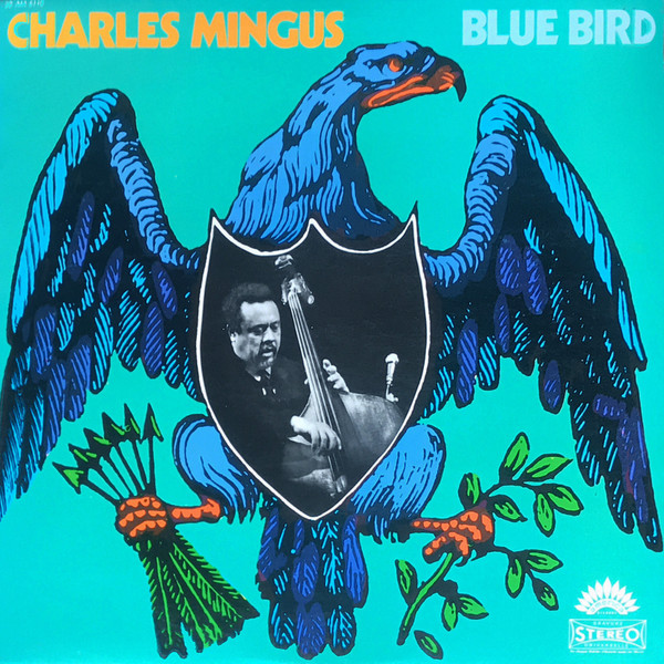 Charles Mingus - Blue Bird | America Records (30 AM 6110) - main Charles Mingus - Blue Bird | America Records (30 AM 6110) - main