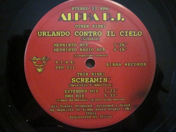 Alpha DJ - Urlando Contro Il Cielo / Screamin' | Sisma Records (SSM 011) - 2 Alpha DJ - Urlando Contro Il Cielo / Screamin' | Sisma Records (SSM 011) - 2