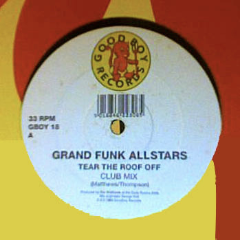 Grand Funk Allstars - Tear The Roof Off | Good Boy Records (GBOY 18) - 3