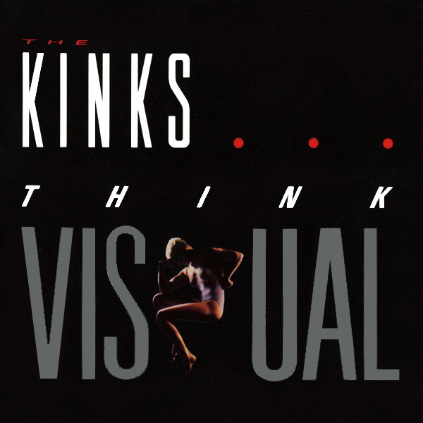 The Kinks - Think Visual | London Records (828 030-1)