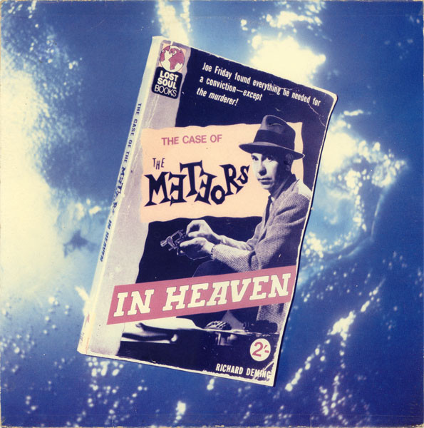 The Meteors - In Heaven | Lost Soul Records (6313 267) - main The Meteors - In Heaven | Lost Soul Records (6313 267) - main