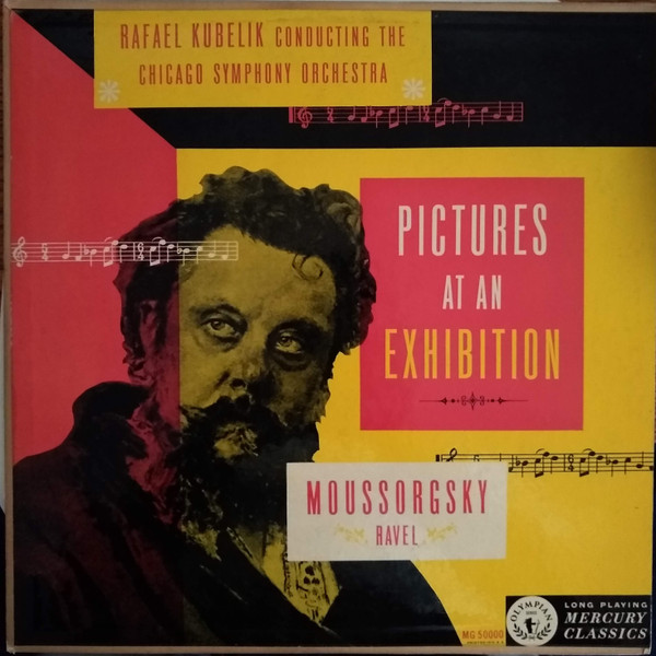 Modest Mussorgsky , Maurice Ravel , Rafael Kubelik Conducting The Chicago Symphony Orchestra - Pictures At An Exhibition | Mercury (MG 50000) - main