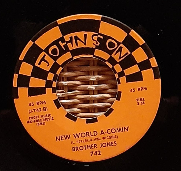 Brother Jones - Peace In My Soul/ New World A-Comin' | Johnson Records (742) - 2