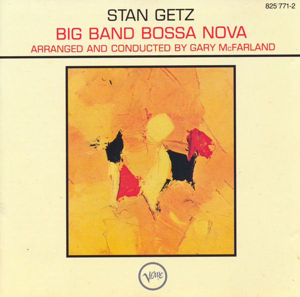 Stan Getz - Big Band Bossa Nova | Verve Records (825 771-2)