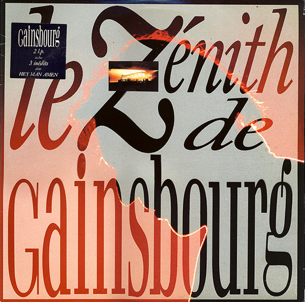 Serge Gainsbourg - Le Zénith De Gainsbourg | Philips (838 162-1) - main Serge Gainsbourg - Le Zénith De Gainsbourg | Philips (838 162-1) - main