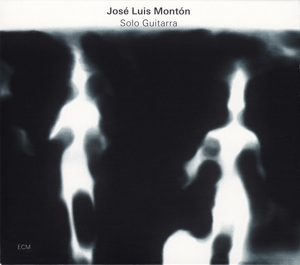 José Luis Montón - Solo Guitarra | ECM Records (ECM 2246)