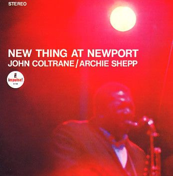 John Coltrane / Archie Shepp - New Thing At Newport | Impulse! (A 94)