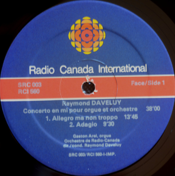 Raymond Daveluy , Gaston Arel - Concerto En Mi Pour Orgue Et Orchestre | Radio Canada International (RCI 560) - 3 Raymond Daveluy , Gaston Arel - Concerto En Mi Pour Orgue Et Orchestre | Radio Canada International (RCI 560) - 3
