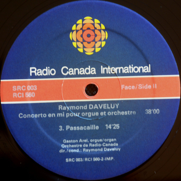 Raymond Daveluy , Gaston Arel - Concerto En Mi Pour Orgue Et Orchestre | Radio Canada International (RCI 560) - 4 Raymond Daveluy , Gaston Arel - Concerto En Mi Pour Orgue Et Orchestre | Radio Canada International (RCI 560) - 4