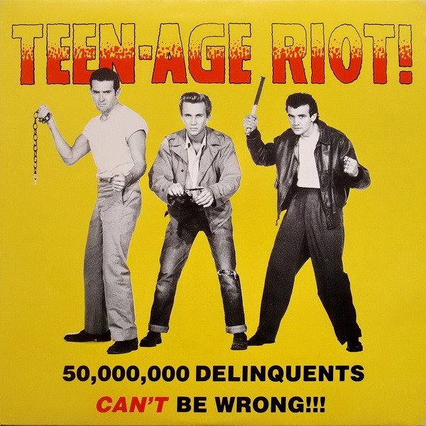 Various - Teen-Age Riot! (50,000,000 Delinquents Can't Be Wrong!!!) | Atomic Passion (AP 1957) Various - Teen-Age Riot! (50,000,000 Delinquents Can't Be Wrong!!!) | Atomic Passion (AP 1957)