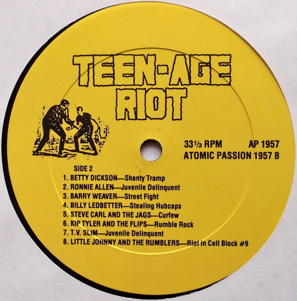 Various - Teen-Age Riot! (50,000,000 Delinquents Can't Be Wrong!!!) | Atomic Passion (AP 1957) - 4 Various - Teen-Age Riot! (50,000,000 Delinquents Can't Be Wrong!!!) | Atomic Passion (AP 1957) - 4