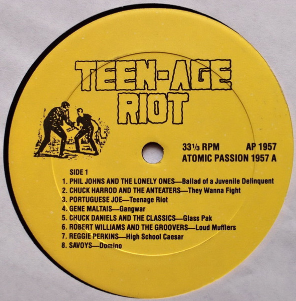 Various - Teen-Age Riot! (50,000,000 Delinquents Can't Be Wrong!!!) | Atomic Passion (AP 1957) - 3 Various - Teen-Age Riot! (50,000,000 Delinquents Can't Be Wrong!!!) | Atomic Passion (AP 1957) - 3