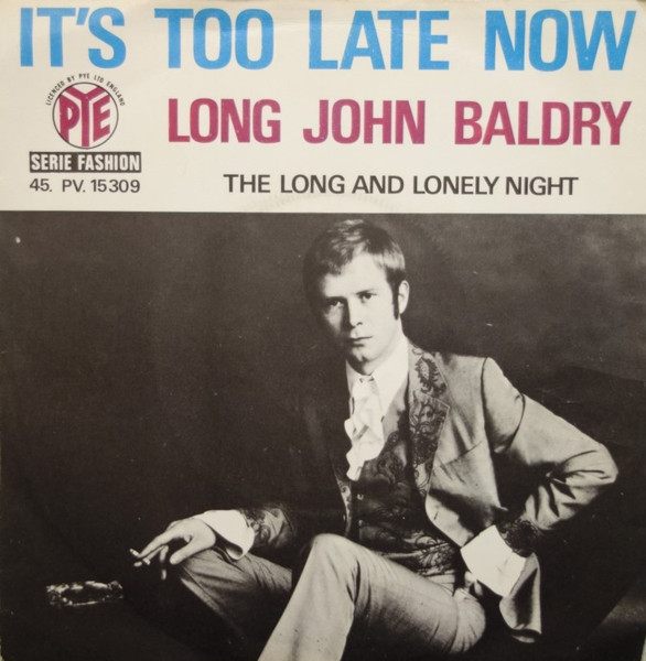 Long John Baldry - It's Too Late Now | Pye Records (45 PV. 15309) - main