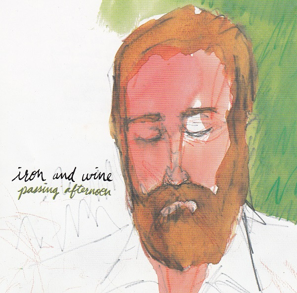 Iron And Wine - Passing Afternoon | Sub Pop (spcd 664)