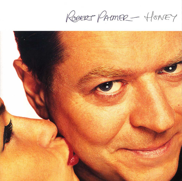 Robert Palmer - Honey | EMI Records (E2 7243 8 30301 2 5) - main