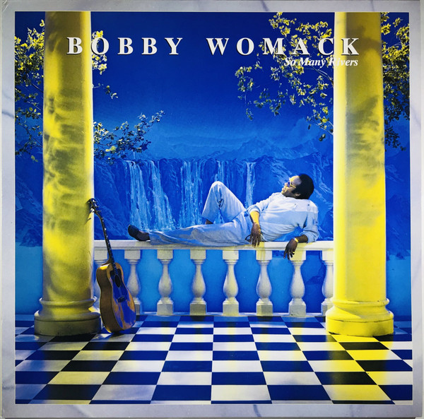 Bobby Womack - So Many Rivers | MCA Records (252 327-1)