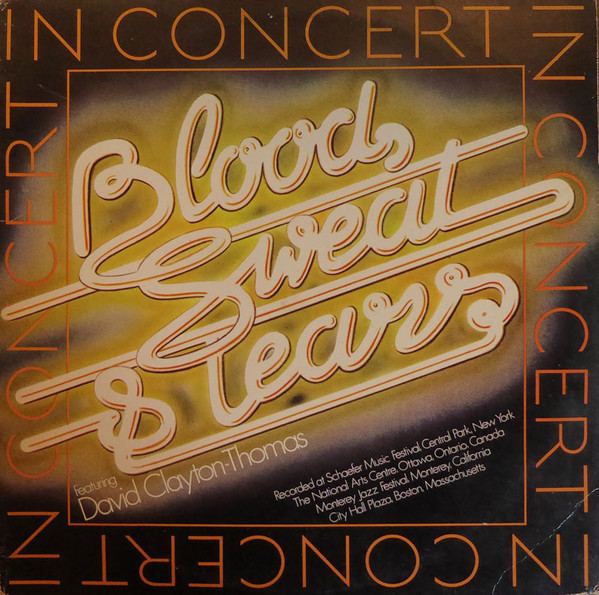 Blood, Sweat And Tears Featuring David Clayton-Thomas - In Concert | CBS (CBS 22006)