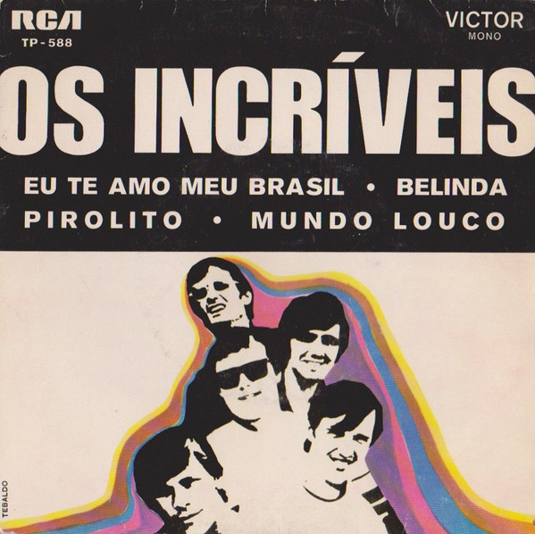 Os Incríveis - Eu Te Amo Meu Brasil | RCA Victor (TP-588) - main