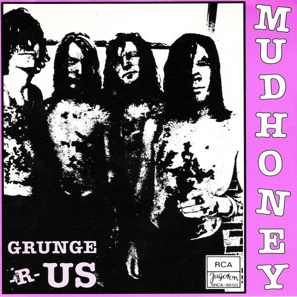 Mudhoney - Grunge 'R' Us | Jugoton (SRCA-88733)