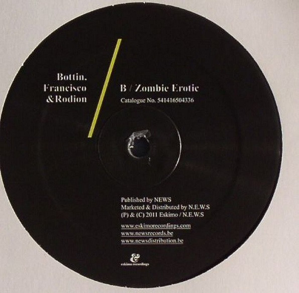 Bottin , Francisco & Rodion - BFR (Space) / Zombie Erotic | Eskimo Recordings (541416504336) - 2