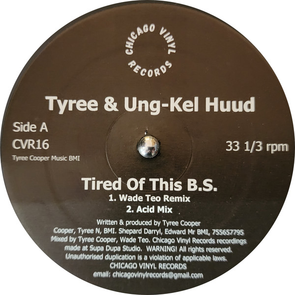 Tyree Cooper & Ung-Kel Huud - Tired Of This B.S. | Chicago Vinyl Records (CVR16)