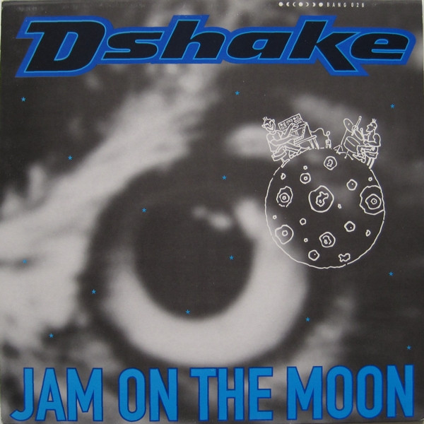 D-Shake - Jam On The Moon | Go Bang! Records (BANG 028)
