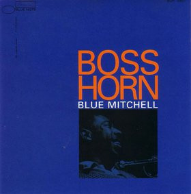Blue Mitchell - Boss Horn | Blue Note Records (BLP 4257/84257) - main