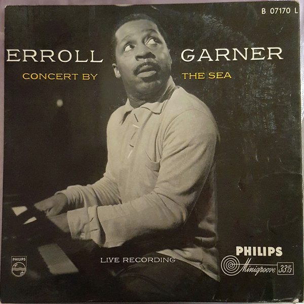 Erroll Garner - Concert By The Sea | Philips (B 07170 L) - main Erroll Garner - Concert By The Sea | Philips (B 07170 L) - main