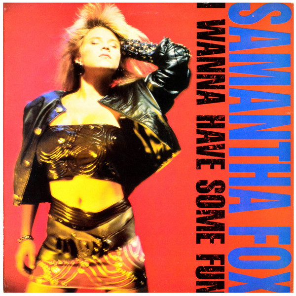 Samantha Fox - I Wanna Have Some Fun | Jive (ZL 71929) - main
