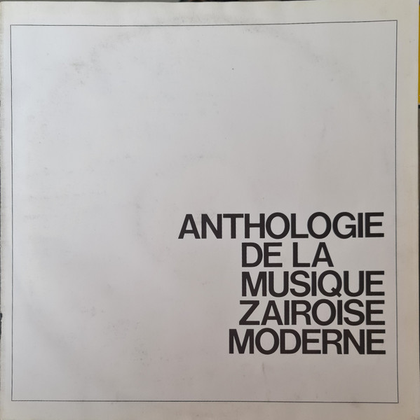 Various - Anthologie De La Musique Zaïroise Moderne Tome 2 | Le Bureau Du Président De La République Du Zaïre (REZ 001 301 173) - 3