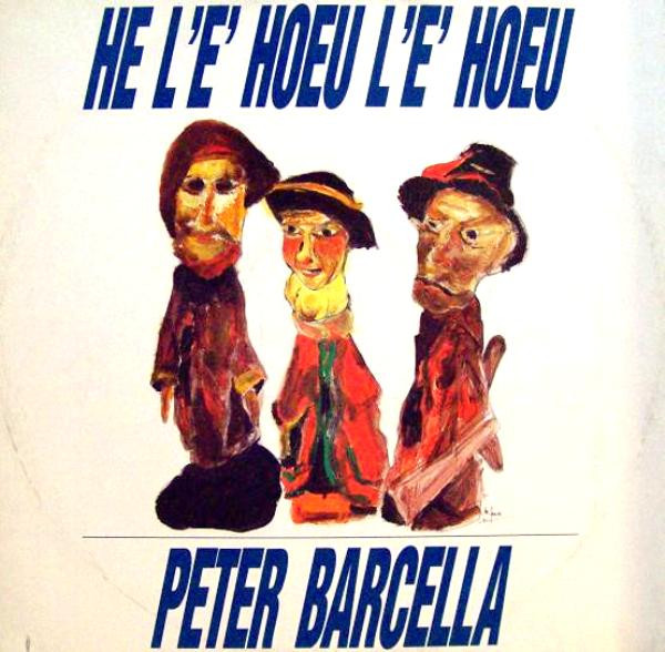 Peter Barcella - He L' E' Hoeu L' E' Hoeu | Fonit Cetra (DLP 649) - main