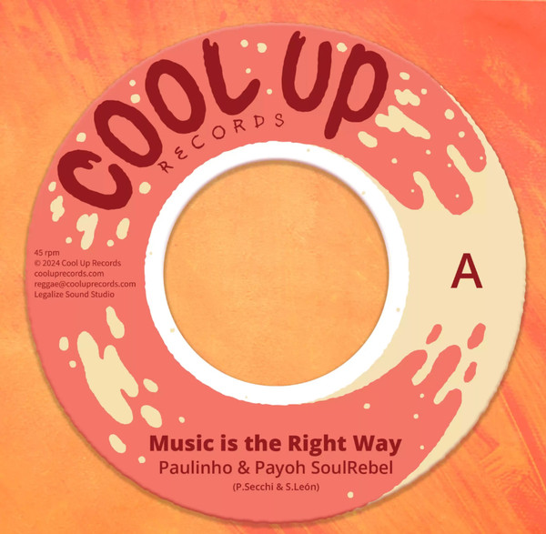 Paulinho , Payoh SoulRebel - Music Is The Right Way | Cool Up Records (COOLUP7008)