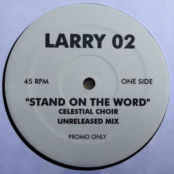 Celestial Choir - Stand On The Word | Larry (LARRY 02)