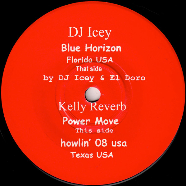 Kelly Reverb / DJ Icey - Power Move / Blue Horizon | Howlin' Records (Howlin' 08) - main