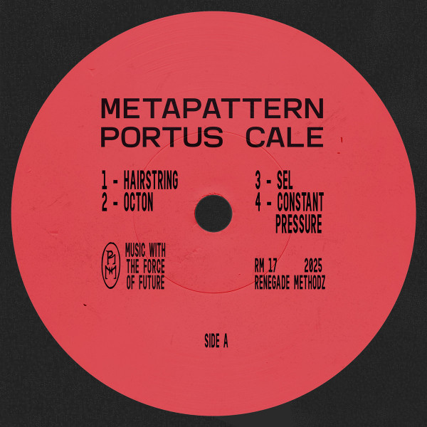 Metapattern - Portus Cale | Renegade Methodz (RM17) - main Metapattern - Portus Cale | Renegade Methodz (RM17) - main
